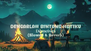 Download lagu Dengarlah Bintang Hatiku - Demeises (Slowed & Reverb) Lyrics mp3 Download lagu Dengarlah Bintang Hatiku - Demeises (Slowed & Reverb) Lyrics mp3