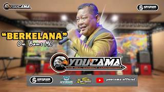 Download lagu BERKELANA - BAMS SENA MC || YOUCAMA MUSIC || SAGARA PRO AUDIO mp3