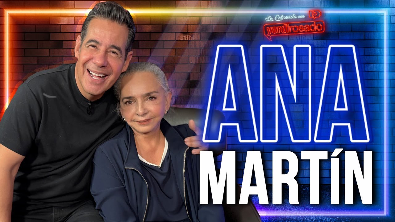 ANA MARTÍN: REBELDE, LIBRE Y SIN FILTROS | La entrevista con Yordi Rosado