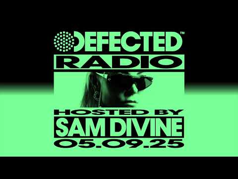 Defected Radio Show Hosted by Sam Divine 05.09.25