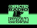 Defected Radio Show Hosted By Sam Divine 05 09 25