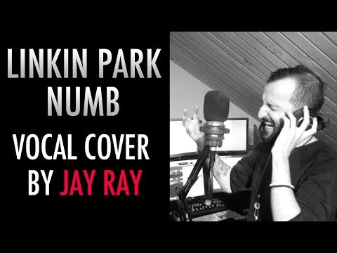 Linkin Park - Numb (Vocal Cover by Jay Ray)