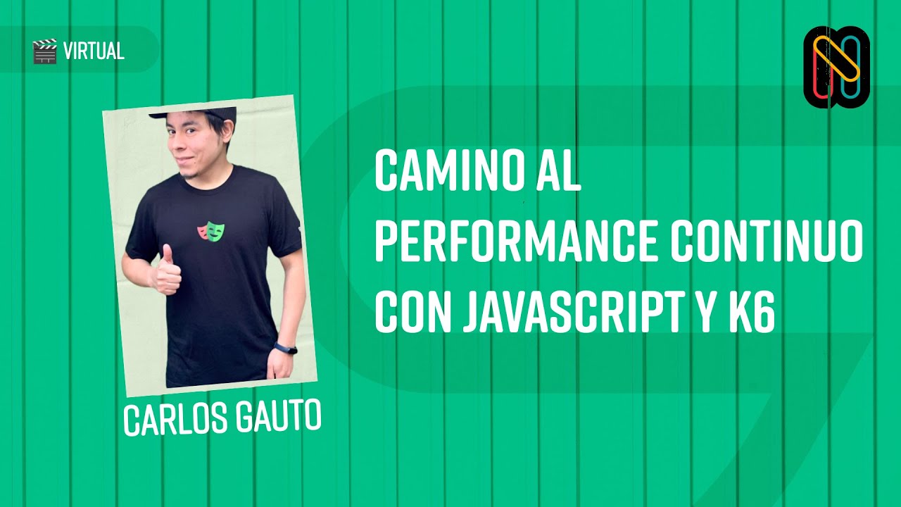 Camino al Performance Continuo con JavaScript y K6