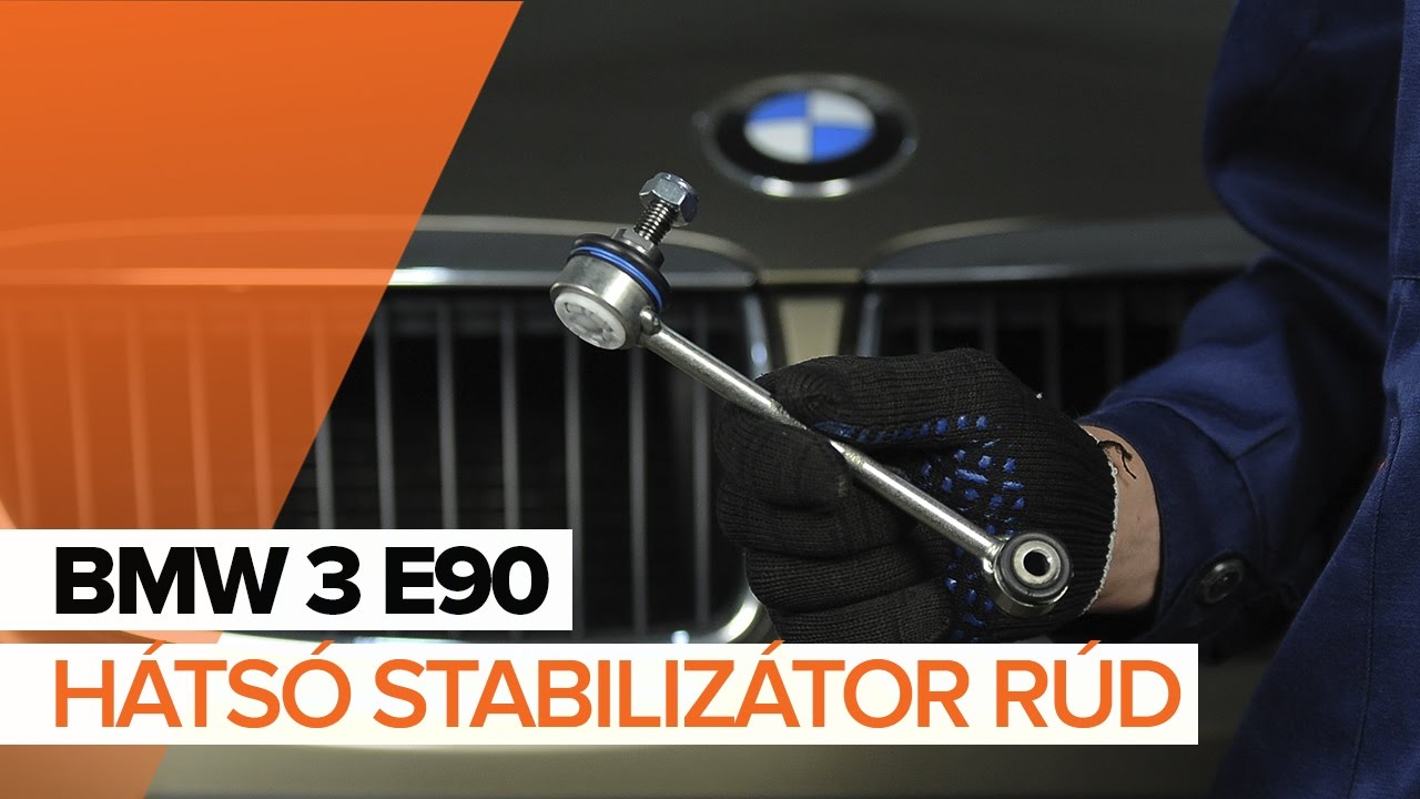Hátsó stabilizátor rúd-csere BMW E90 gépkocsin – Útmutató