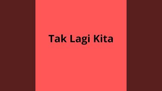 Download lagu Tak Lagi Kita mp3