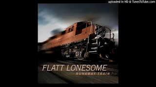 Flatt Lonesome - Mixed Up Mess Of A Heart