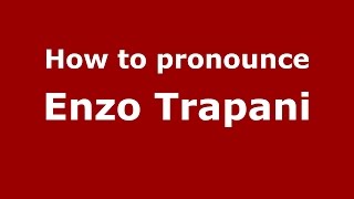 How to pronounce Enzo Trapani