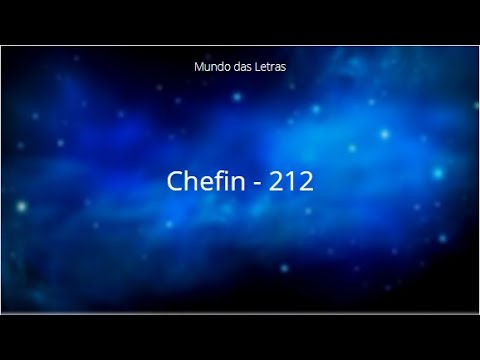 Chefin - 212 (Letra) ‹ ♫ Mundo Das Letras ♫ ›