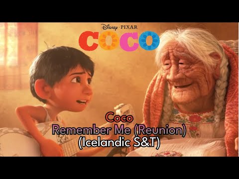 Coco - Remember Me (Reunion) - (Icelandic S&T)