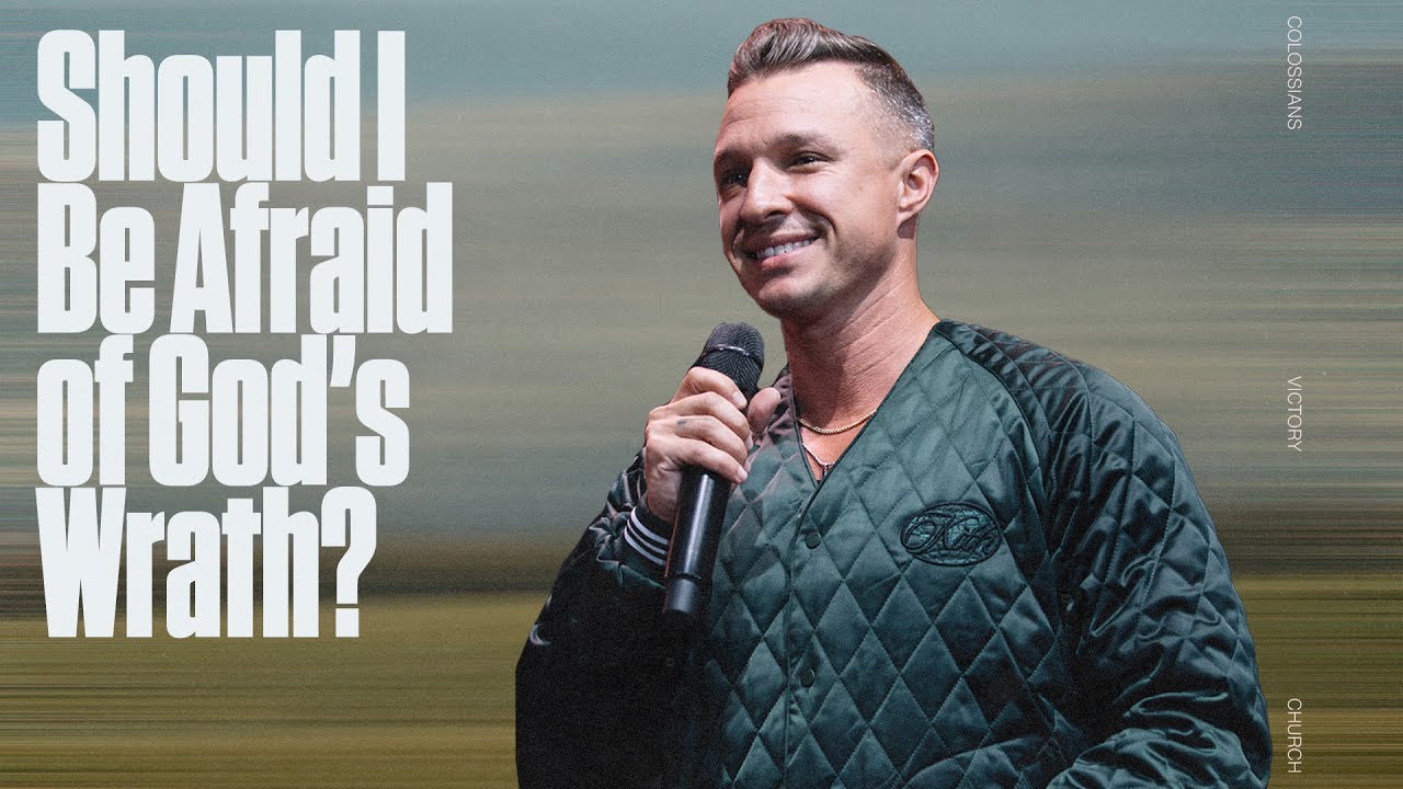 Colossians | Should I Be Afraid of God's Wrath? | Pastor Donny Karpinen