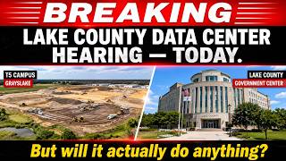 Lake County's Data Center Hearing Is TODAY — But Will It Actually Stop T5 in Grayslake