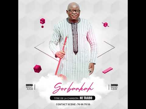 GORBANKAH Ne taabo Clip audio officiel