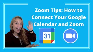 Zoom Tips: How to Connect Your Google Calendar and Zoom