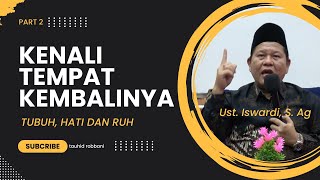 Download lagu KENALI TEMPAT KEMBALINYA TUBUH, HATI & RUH - KAJIAN TAUHID | UST. ISWARDI, S. AG (PART 2/3) mp3 Download lagu KENALI TEMPAT KEMBALINYA TUBUH, HATI & RUH - KAJIAN TAUHID | UST. ISWARDI, S. AG (PART 2/3) mp3