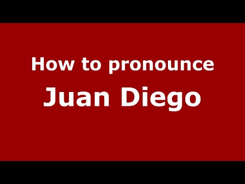 How to pronounce Juan Diego (Mexico/Mexican Spanish) - PronounceNames.com