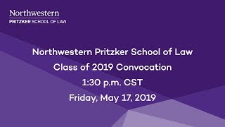 Northwestern Pritzker School of Law Class of 2019 Convocation