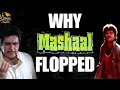 Mashaal Why Yash Chopra S Masterpiece Flopped Despite Starring Dilip Kumar Anil Kapoor