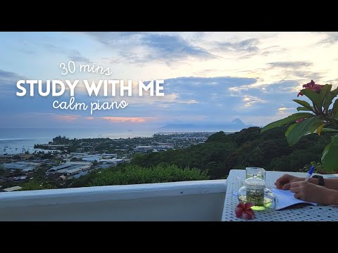 QUICK 30 MIN STUDY WITH ME ☁️Relaxing Piano 🎹