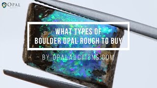 What types of Boulder Opal Rough to buy? | Opal Auctions