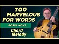 "Too Marvelous For Words" Chord Melody-Richie Zellon