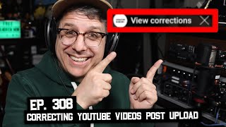 Correcting Uploaded Videos on YouTube, Reducing EMI From Your Computer, and More (BSP-308)