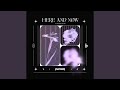 Here and Now