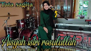 Download lagu AISYAH ISTRI RASULULLAH || Cover : tata sagita || Jendral live music mp3