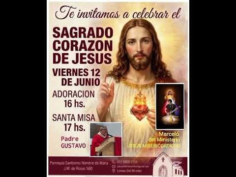 SAGRADO CORAZÓN DE JESÚS Desde Parroquia Santísimo Nombre de María Ministerio JESÚS Misericordioso