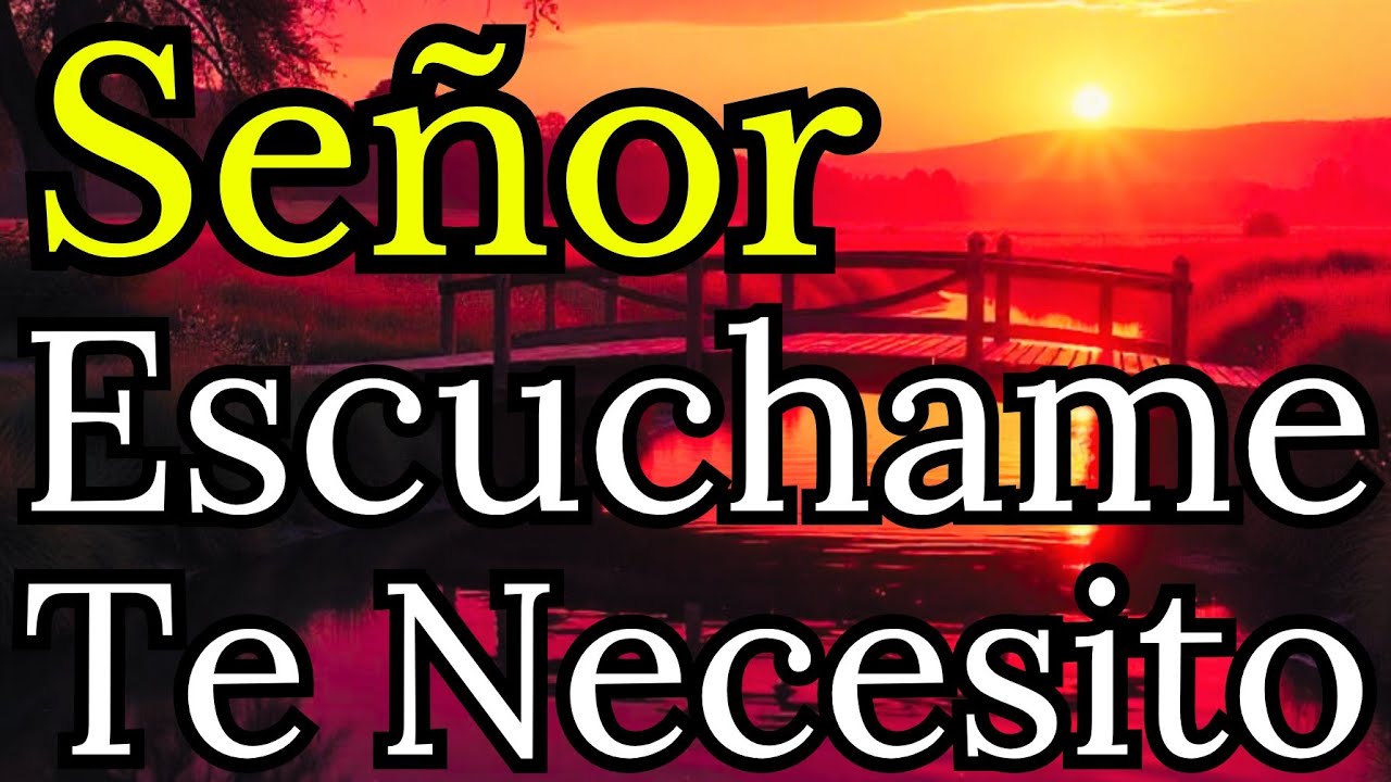 🍁 "Señor, Escuchame, te necesito en cada paso" | Reflexión, Oración, Fé, Biblia .