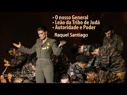 O nosso General / Leão da Tribo de Judá / Autoridade e Poder - Raquel Santiago