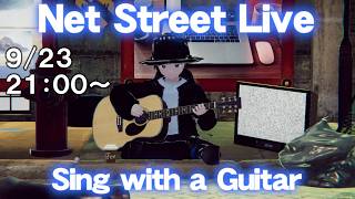 Net Street Live　Sing with a Guitar