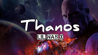Lil Nas X - Thanos (Lyrics)