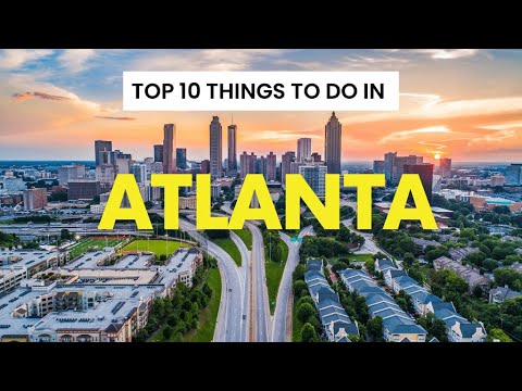 10 THINGS TO DO IN ATLANTA