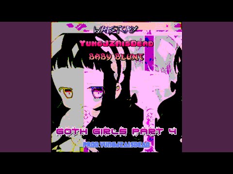 Goth Girls Part 4 (feat. Yungjzaisdead & Baby Blunt)
