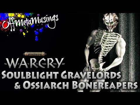 Listbuilding Series: Soulblight Gravelords & Ossiarch Bonereapers