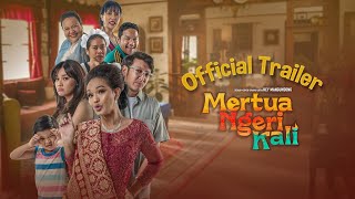 OFFICIAL TRAILER MERTUA NGERI KALI