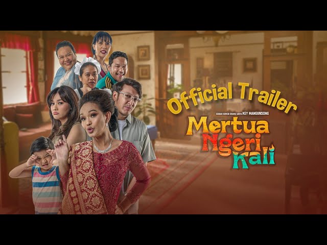 OFFICIAL TRAILER MERTUA NGERI KALI