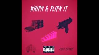 RGA Bone- Whipn & Flipn It [Prod. KConTheTrack]