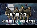 Warface How to be a Pro player ! 