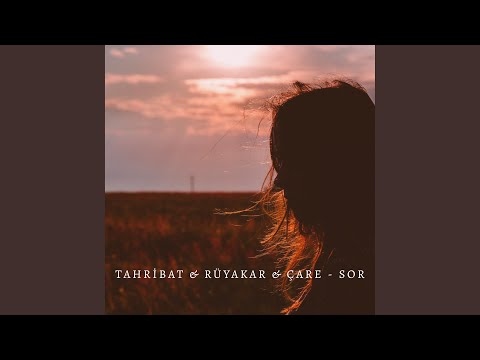 Sor (feat. Rüyakar & Çare)