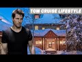 Tom Cruise Lifestyle 2021