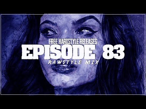 Free Hardstyle Releases | Episode #83 | Rawstyle Mix