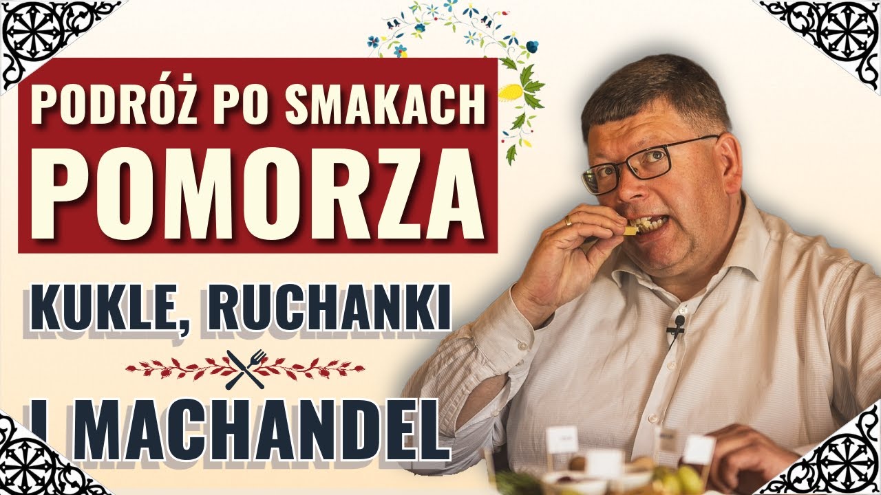 🎬 Kukle, Ruchanki i Machandel – Podróż po smakach Pomorza! 🍞🍷