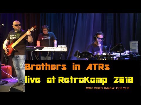Brothers in ATRs live at RetroKomp 2018 (Gdańsk 13,10,2018)