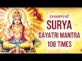 Surya Gayatri Mantra 108 Times With Lyrics | श्री सूर्य गायत्री मंत्र | Lord S