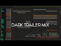 Video 5: Dark Trailer Mix