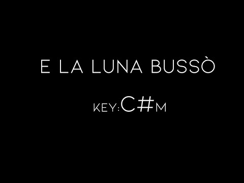 E La Luna Bussò - Loredana Bertè (INTONATA/TUNED) - C#m 440Hz