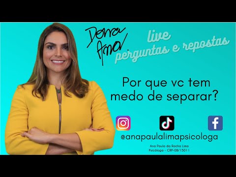 Por que você tem medo de separar?