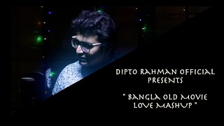 Download lagu BANGLA OLD MOVIE LOVE MASHUP - DIPTO RAHMAN mp3