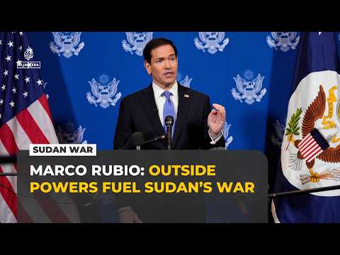 Marco Rubio says foreign backers are fuelling Sudan war